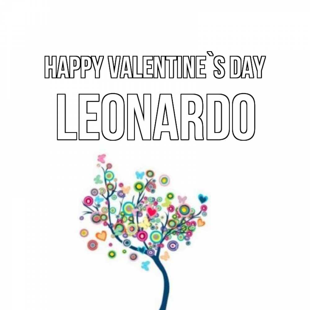 Greetings card с именем, Leonardo Happy Valentine`s Day дерево на валентинке Greetings with text for free download 